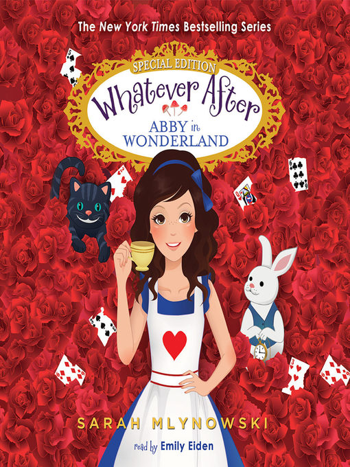 Title details for Abby in Wonderland (Whatever After Special Edition) by Sarah Mlynowski - Wait list